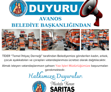 TİDER “Temel İhtiyaç Derneği” tarafından Belediyemize gönderilen kadın, erkek, çocuk ayakkabıları ve çorapları vatandaşlarımıza ücretsiz olarak dağıtılacaktır.