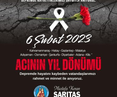 6 Şubat 2023 tarihinde meydana gelen depremde vefat eden vatandaşlarımızı rahmet, saygı ve minnet ile anıyoruz.