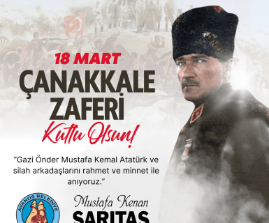 Çanakkale Zaferimizin 110. Yıl Dönümü Kutlu Olsun