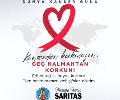 "4 Şubat Dünya Kanser Günü" Erken Teşhis Hayat Kurtarır