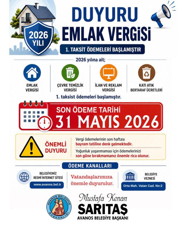 2026 yılı emlak vergisi 1. taksit ödemeleri başlamıştır. Son ödeme tarihi 31 Mayıs 2026’dır.