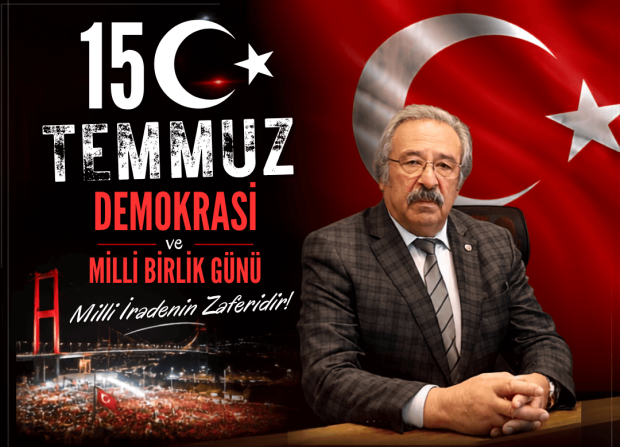 BELEDİYE BAŞKANIMIZ SAYIN MUSTAFA KENAN SARITAŞ'IN 15 TEMMUZ DEMOKRASİ VE MİLLÎ BİRLİK GÜNÜ MESAJI