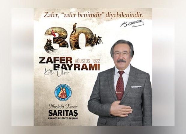 AVANOS BELEDİYE BAŞKANI MUSTAFA KENAN SARITAŞ'IN 30 AĞUSTOS ZAFER BAYRAMI MESAJI
