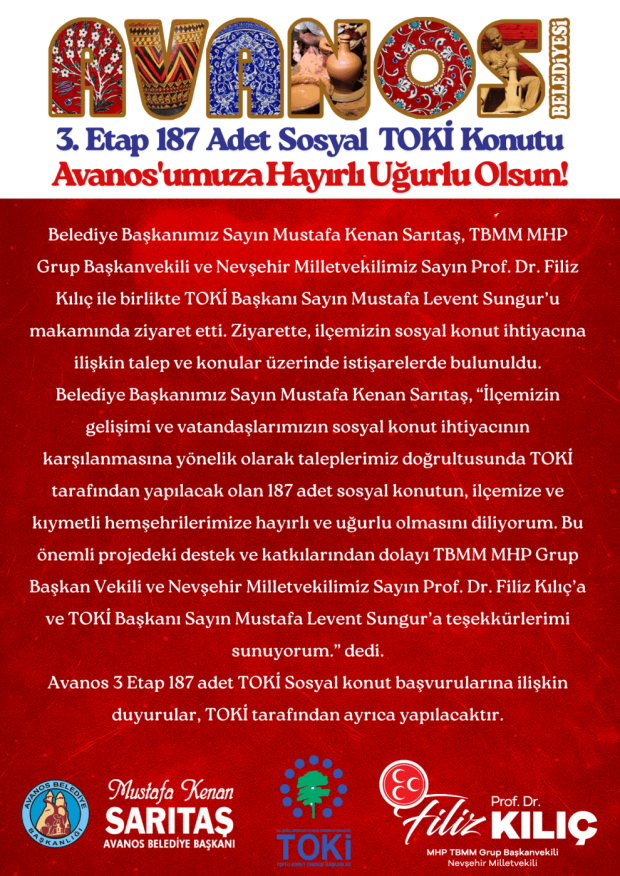 TBMM MHP Grup Başkanvekili ve Nevşehir Milletvekilimiz Sayın Prof. Dr. Filiz Kılıç ve Belediye Başkanımız Sayın Mustafa Kenan Sarıtaş, Avanos’a 187 adet 3. Etap TOKİ Sosyal Konutunun yapılacağının müjdesini verdi.