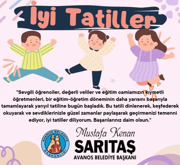 Sevgili öğrenciler, değerli veliler ve eğitim camiamızın kıymetli öğretmenleri, iyi tatiller diliyorum. Başarılarınız daim olsun.