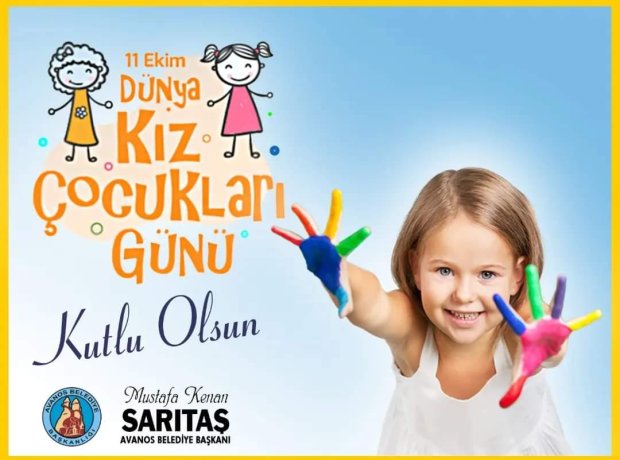 Dünya Kız Çocukları Günü'nü kutlu olsun.