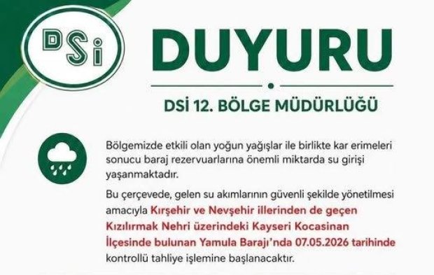 DUYURU: Kızılırmak Nehri üzerindeki Yamula Barajı’nda, 07.05.2026 tarihinde kapakların açılması suretiyle kontrollü su tahliyesi yapılacaktır.